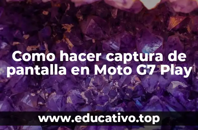 Como hacer captura de pantalla en Moto G7 Play
