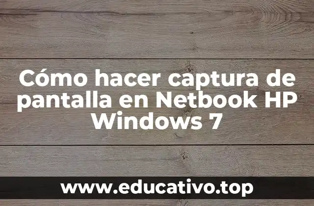 Cómo hacer captura de pantalla en Netbook HP Windows 7