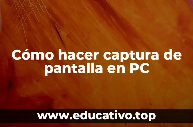 Cómo hacer captura de pantalla en PC