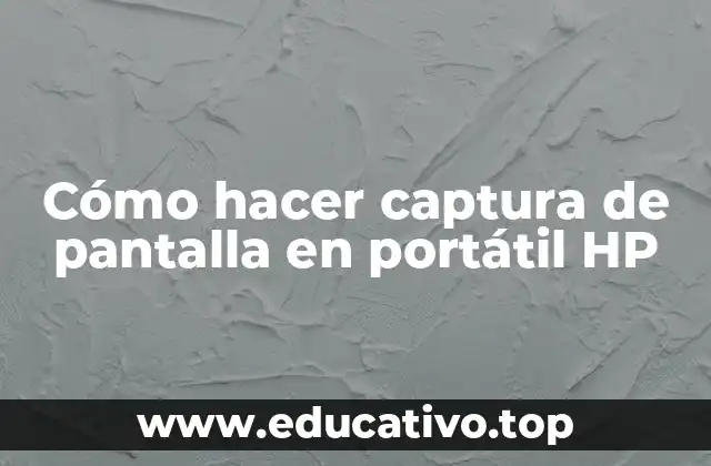 Cómo hacer captura de pantalla en portátil HP