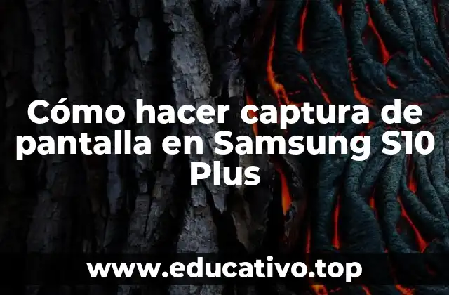 Cómo hacer captura de pantalla en Samsung S10 Plus