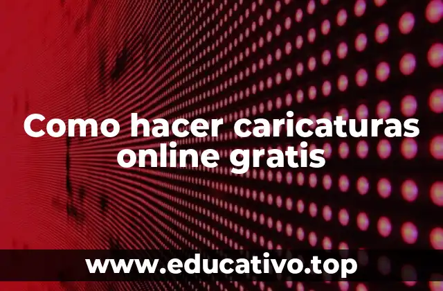 Como hacer caricaturas online gratis