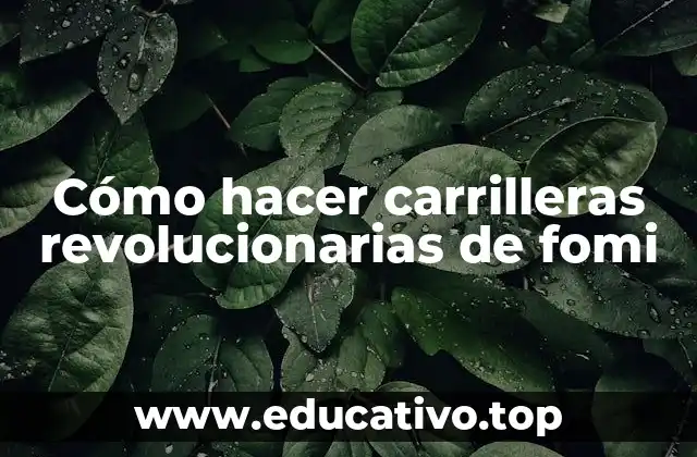 Cómo hacer carrilleras revolucionarias de fomi