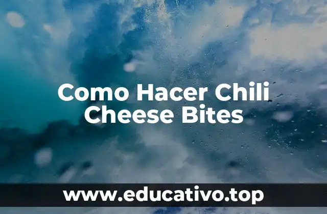 Como Hacer Chili Cheese Bites