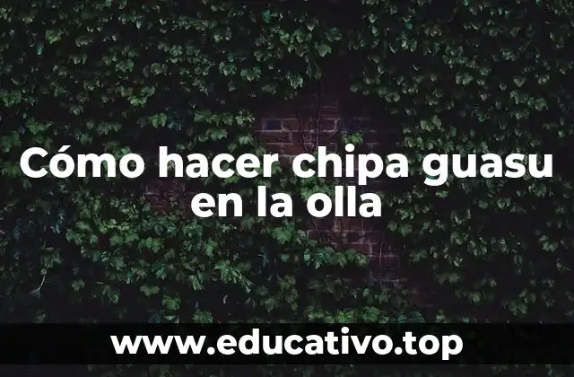 ¿Qué es la chipa guasu?