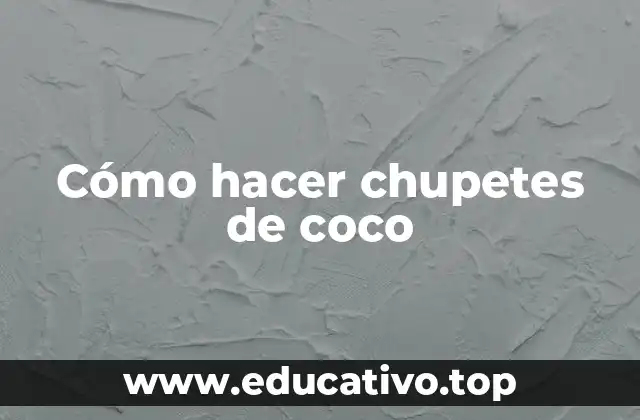 Cómo hacer chupetes de coco