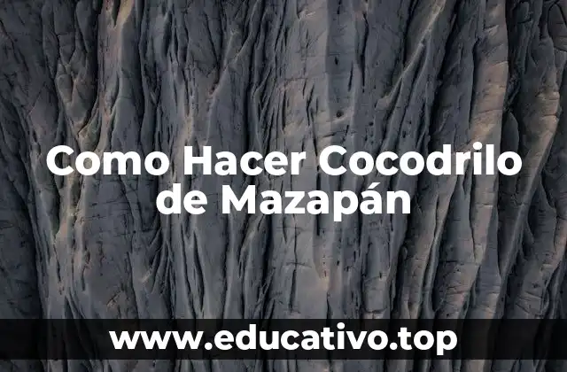 Como Hacer Cocodrilo de Mazapán