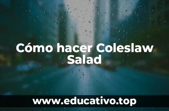 Cómo hacer Coleslaw Salad