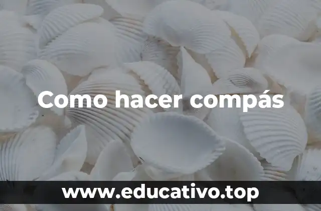 Como hacer compás