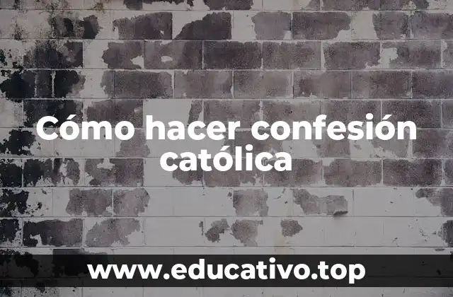 Cómo hacer confesión católica