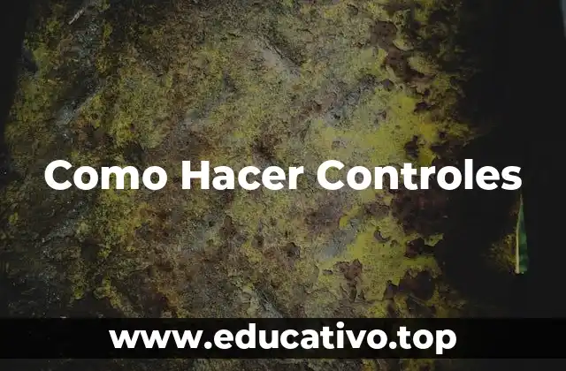 Como Hacer Controles