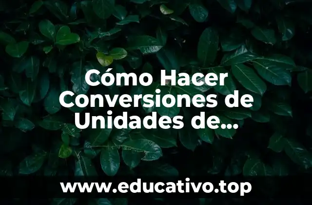 Cómo Hacer Conversiones de Unidades de Almacenamiento