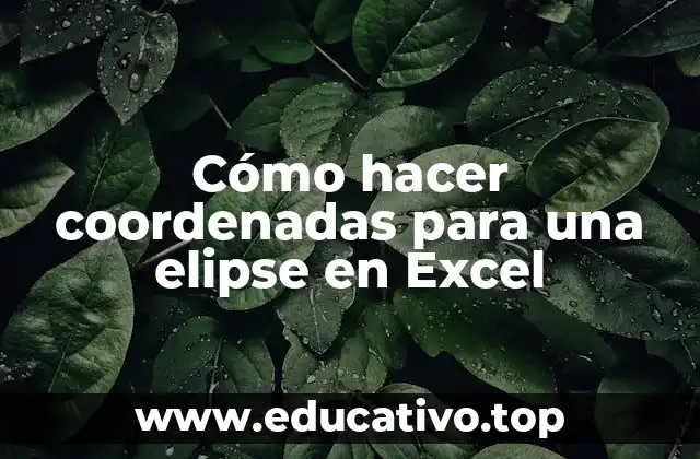 Cómo hacer coordenadas para una elipse en Excel