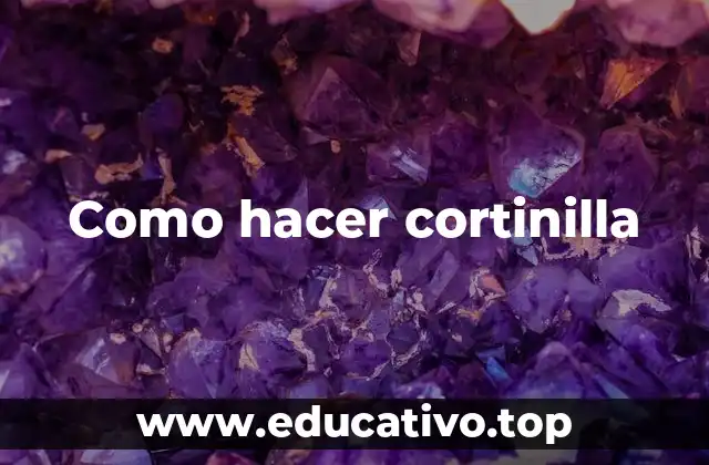 Como hacer cortinilla