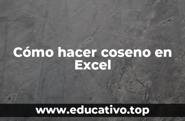 Cómo hacer coseno en Excel