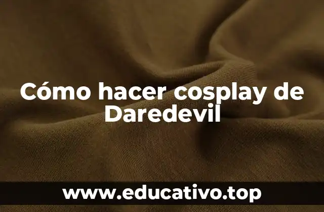 Cómo hacer cosplay de Daredevil
