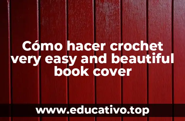 Cómo hacer crochet very easy and beautiful book cover