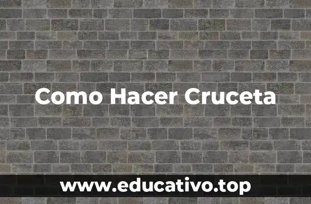 Como Hacer Cruceta