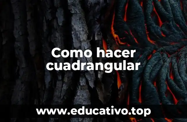 Como hacer cuadrangular