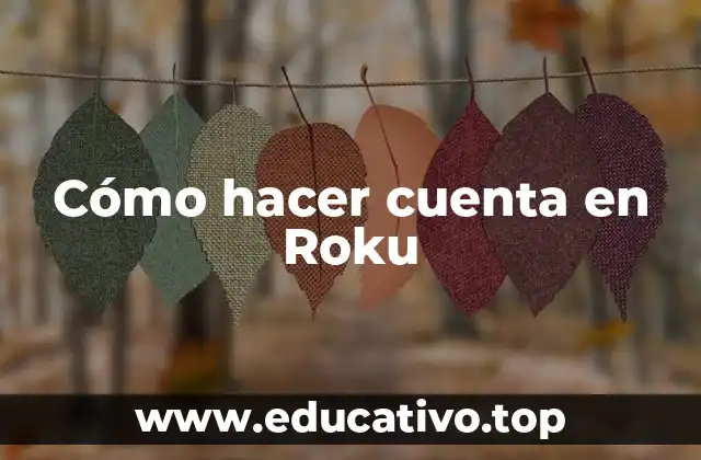 Cómo hacer cuenta en Roku
