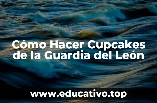 Cómo Hacer Cupcakes de la Guardia del León