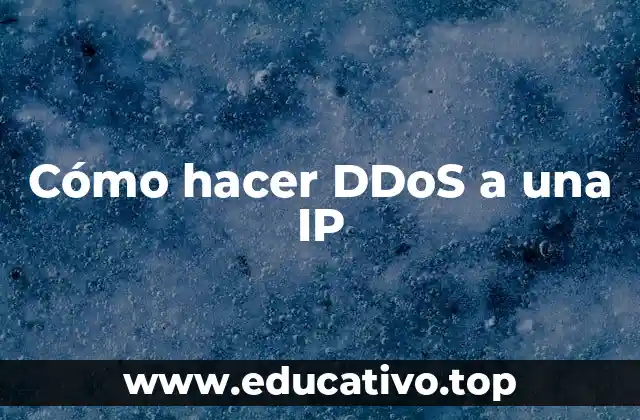 Cómo hacer DDoS a una IP