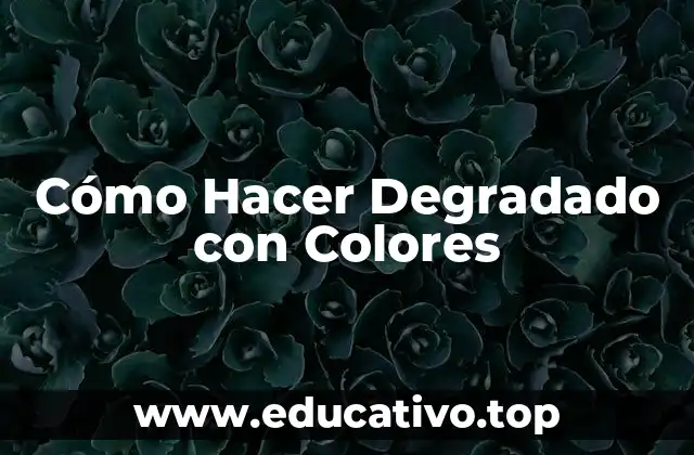 Cómo Hacer Degradado con Colores