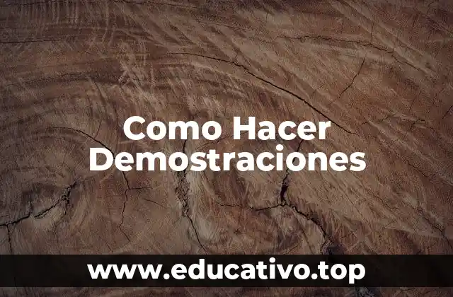 Como Hacer Demostraciones