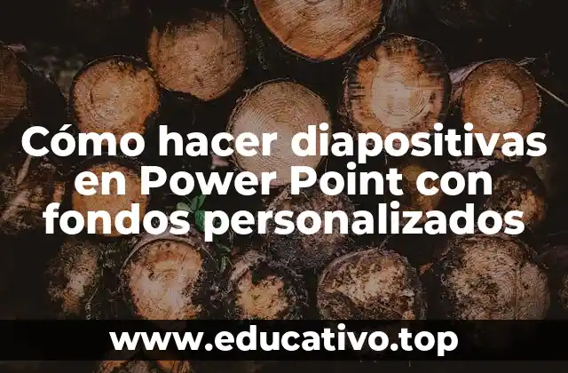 Cómo hacer diapositivas en Power Point con fondos personalizados