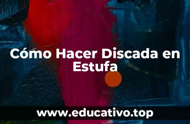 Cómo Hacer Discada en Estufa