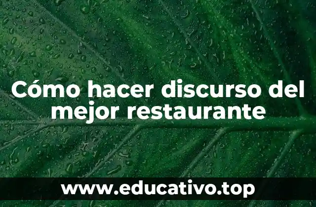 Cómo hacer discurso del mejor restaurante