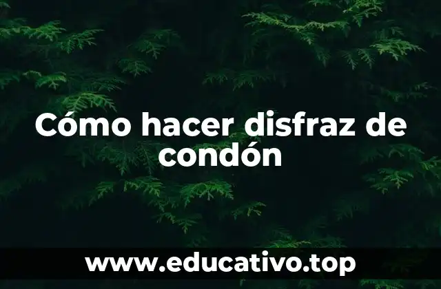 Cómo hacer disfraz de condón