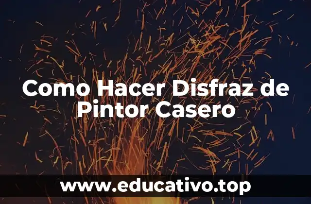 Como Hacer Disfraz de Pintor Casero