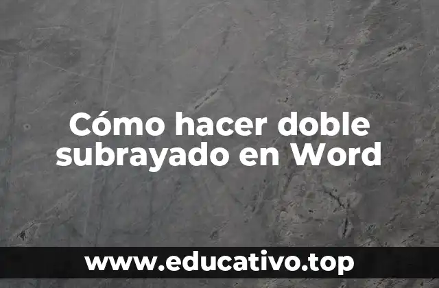 Cómo hacer doble subrayado en Word