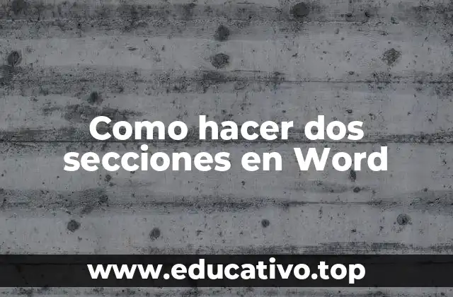 Como hacer dos secciones en Word