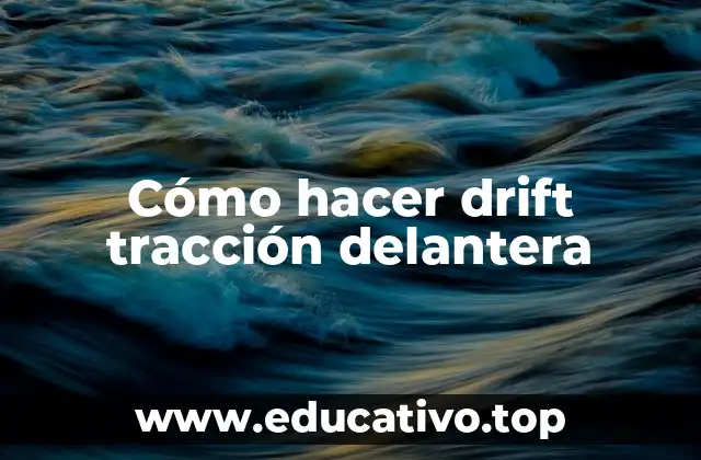 Cómo hacer drift tracción delantera