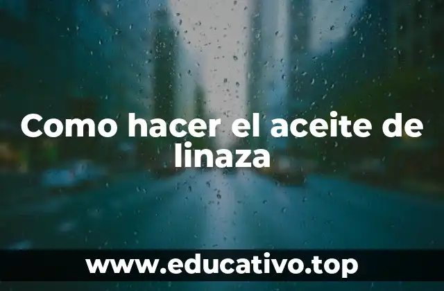 Como hacer el aceite de linaza