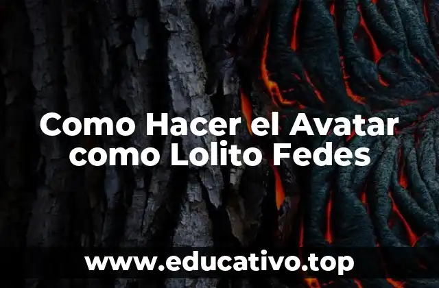 Como Hacer el Avatar como Lolito Fedes