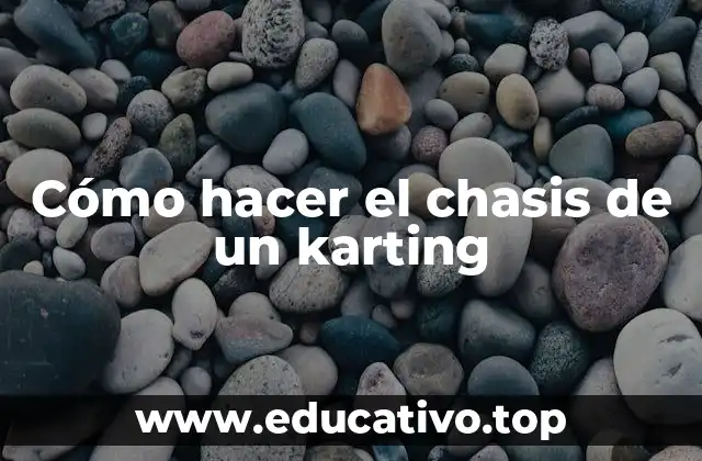 Cómo hacer el chasis de un karting