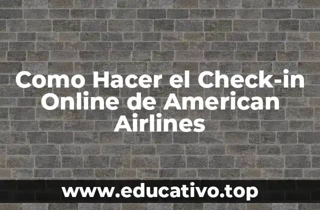 Como Hacer el Check-in Online de American Airlines