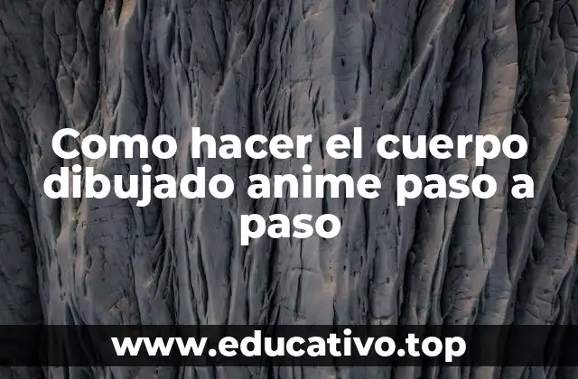 Como hacer el cuerpo dibujado anime paso a paso