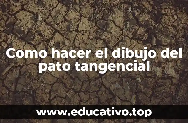 Como hacer el dibujo del pato tangencial