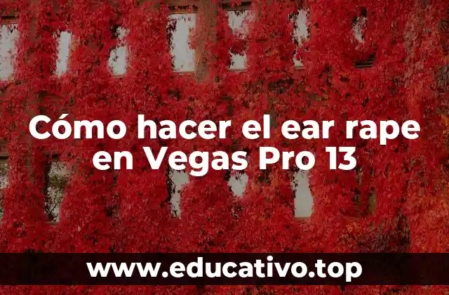 Cómo hacer el ear rape en Vegas Pro 13