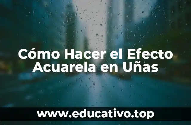 Cómo Hacer el Efecto Acuarela en Uñas
