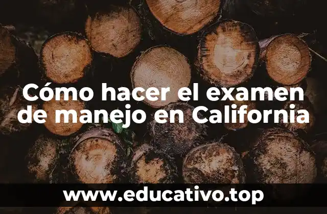Cómo hacer el examen de manejo en California