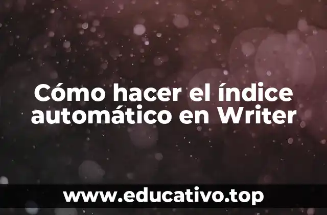 Cómo hacer el índice automático en Writer