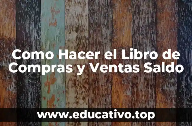 Como Hacer el Libro de Compras y Ventas Saldo 0