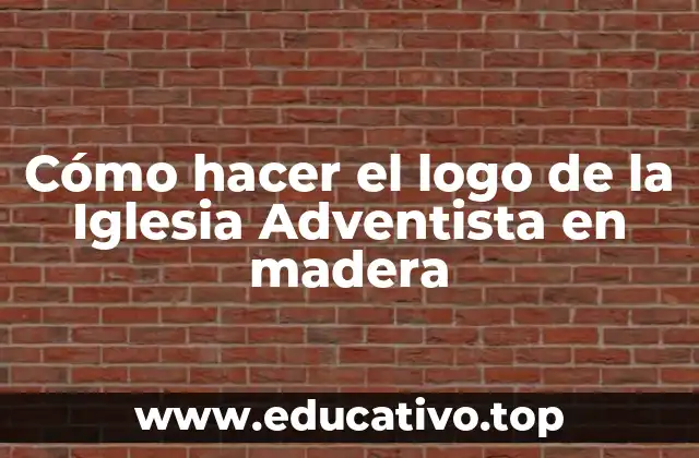 Cómo hacer el logo de la Iglesia Adventista en madera