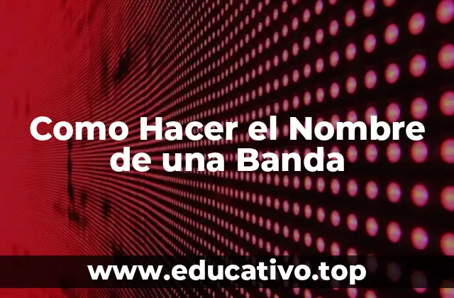 Como Hacer el Nombre de una Banda