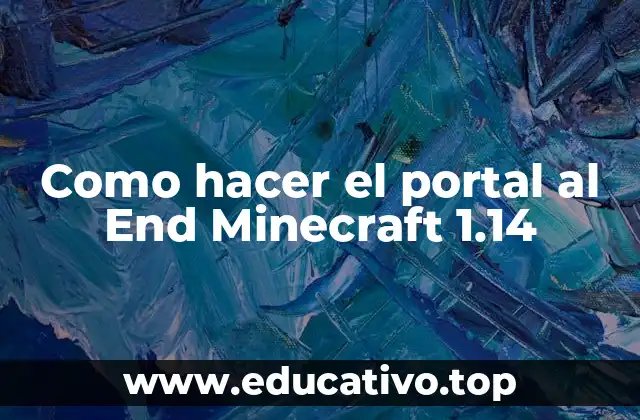 Como hacer el portal al End Minecraft 1.14